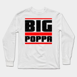 Big Poppa Long Sleeve T-Shirt